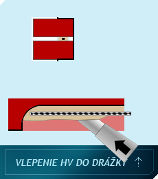Vlepenie HV do drážky 5.